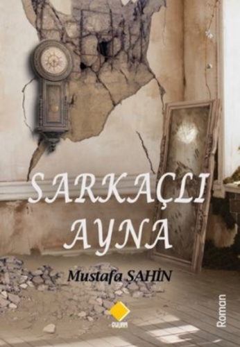 Sarkaçlı Ayna | Mustafa Şahin | Duvar Yayınları