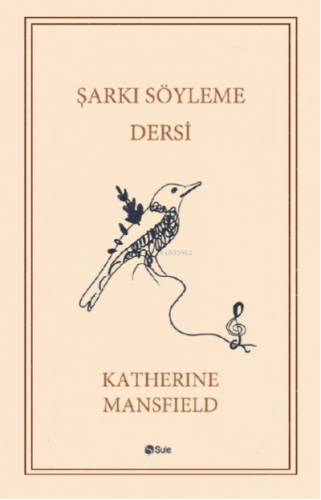 Şarkı Söyleme Dersi; Seçme Hikayeler | Katherine Mansfield | Şule Yayı