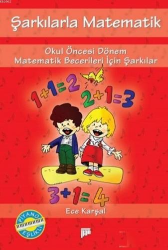 Şarkılarla Matematik; Okul Öncesi Dönem Matematik Becerileri İçin Şark