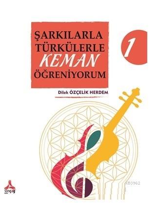 Şarkılarla Türkülerle Keman Öğreniyorum 1 | Dilek Özçelik Herdem | Son