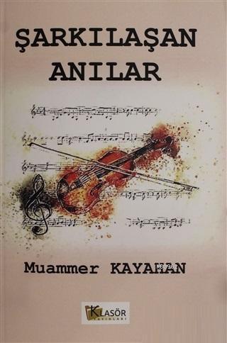 Şarkılaşan Anılar | Muammer Kayahan | Klasör Yayıncılık