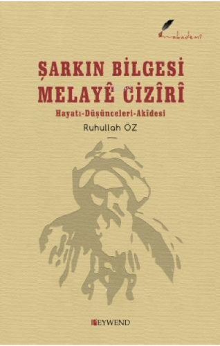 Şarkın Bilgesi Melayê Cızîrî | Ruhullah Öz | Peywend