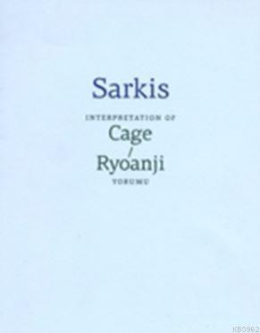 Sarkis: Cage/Ryoanji Yorumu; Sarkis: Interpretation of Cage/Ryoanji | 