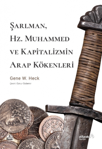 Şarlman, Hz. Muhammed ve Kapitalizmin Arap Kökenleri | Gene W. Heck | 