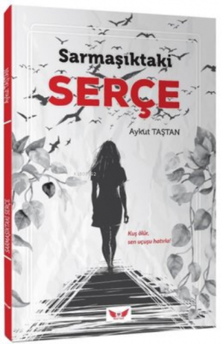 Sarmaşıktaki Serçe | Aykut Taştan | Minel Yayın