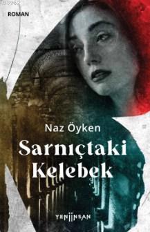 Sarnıçtaki Kelebek | Naz Öyken | Yeni İnsan Yayınevi