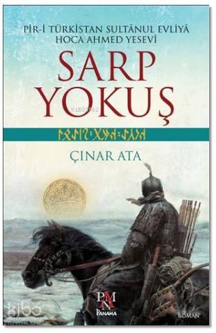 Sarp Yokuş; Pir-İ Türkistan Sultânul Evliyâ Hoca Ahmed Yesevî | Çınar 