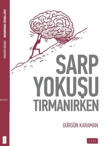 Sarp Yokuşu Tırmanırken | Gürgün Karaman | Sude Yayınları