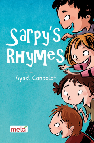 Sarpy’s Rhymes | Aysel Canbolat | Mela Yayınları