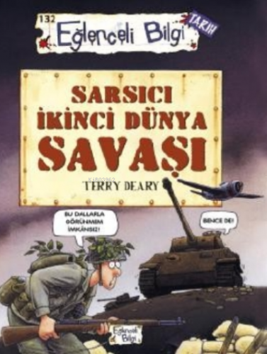 Sarsıcı İkinci Dünya Savaşı | Terry Deary | Eğlenceli Bilgi Yayınları