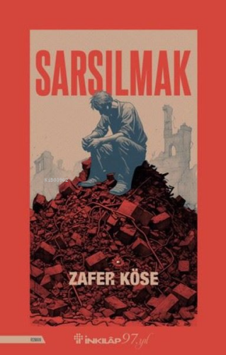 Sarsılmak | Zafer Köse | İnkılâp Kitabevi