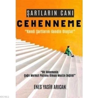 Şartların Canı Cehenneme | Enes Yasir Arıcan | Gece Kitaplığı Yayınlar