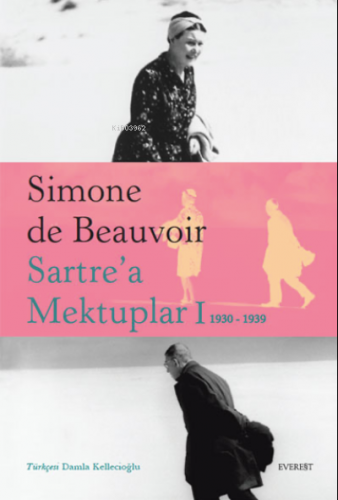 Sartre’a Mektuplar-I: 1930-1939 | Simone De Beauvoir | Everest Yayınla