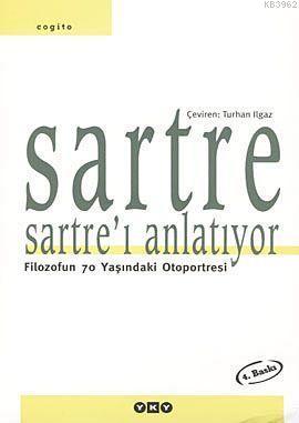 Sartre Sartre'ı Anlatıyor; Filozofun 70 Yaşındaki Otoportresi | Jean-P