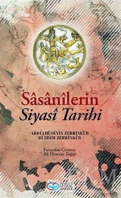 Sasanilerin Siyasi Tarihi Önsöz Yayıncılık | Abdülhüseyin Zerrinkub | 