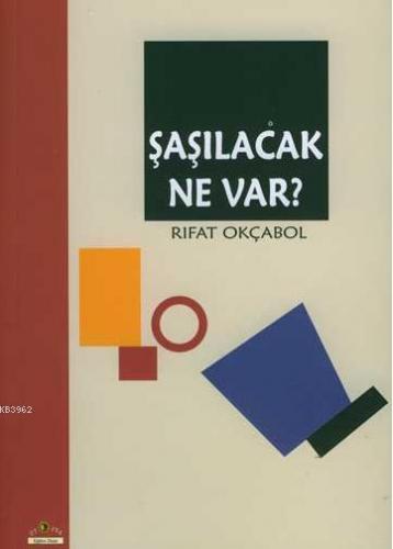 Şaşılacak Ne Var? | Rıfat Okçabol | Ütopya Yayınevi