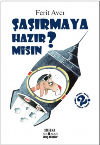 Şaşırmaya Hazır Mısın? | Ferit Avcı | Smirna Yayınları