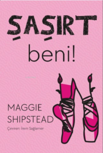 Şaşırt Beni! | Maggie Shipstead | Sander Yayınları