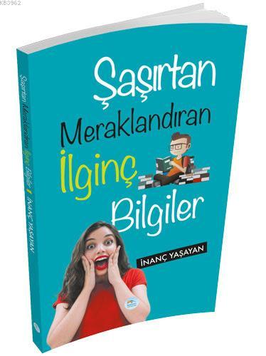 Şaşırtan Meraklandıran İlginç Bilgiler | İnanç Yaşayan | Maviçatı Yayı