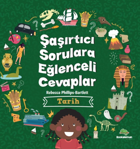 Şaşırtıcı Sorulara Eğenceli Cevaplar –Tarih | Rebecca Phillips | Booka