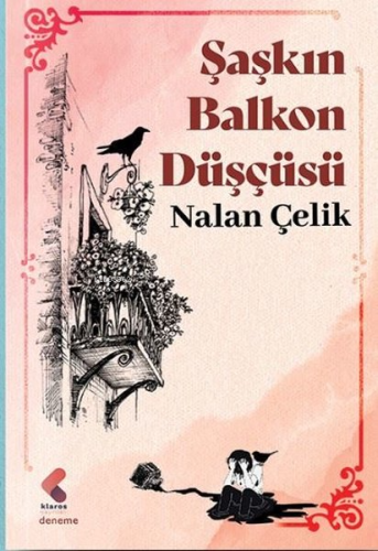 Şaşkın Balkon Düşçüsü | Nalan Çelik | Klaros Yayınları