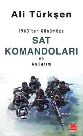 Sat Komandoları ve Anılarım | Ali Türkşen | Kırmızıkedi Yayınevi