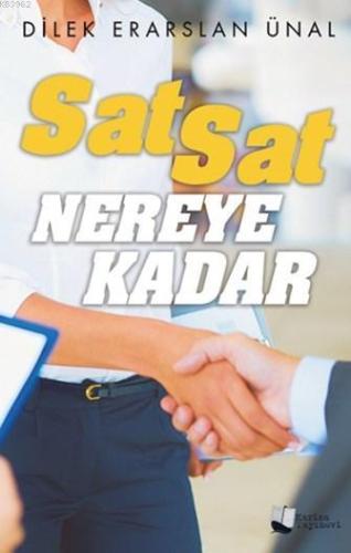 Sat Sat Nereye Kadar | Dilek Erarslan Ünal | Karina Kitap