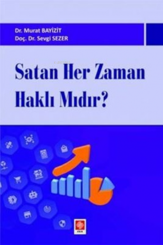 Satan Her Zaman Haklı Mıdır? | Sevgi Sezer | Ekin Kitabevi Yayınları