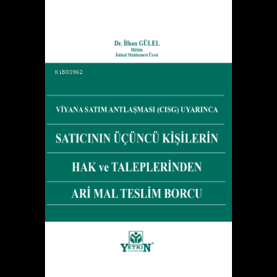 Satıcının Üçüncü Kişilerin Hak ve Taleplerinden Ari Mal Teslim Borcu |