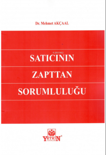 Satıcının Zapttan Sorumluluğu | Mehmet Akçaal | Yetkin Yayınları