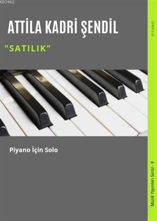 Satılık; Piyano İçin Solo | Attila Kadri Şendil | Gece Akademi