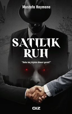 Satılık Ruh | Mustafa Haymana | Giz Kitap