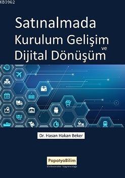 Satınalmada Kurulum Gelişim ve Dijital Dönüşüm | Hasan Hakan Beker | P