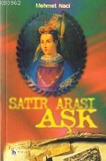 Satır Arası Aşk | Mehmet Naci | Birey Yayıncılık