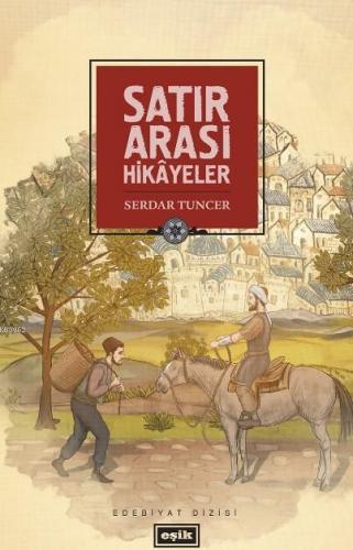 Satır Arası Hikayeler | Serdar Tuncer | Eşik Yayınları