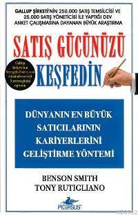 Satış Gücünüzü Keşfedin | Benson Smith | Pegasus Yayıncılık