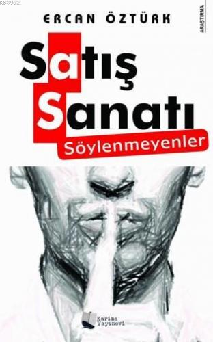 Satış Sanatı – Söylenmeyenler | Ercan Öztürk | Karina Kitap