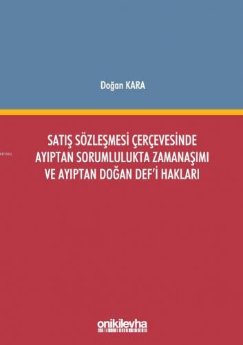 Satış Sözleşmesi Çerçevesinde Ayıptan Sorumlulukta Zamanaşımı ve Ayıpt