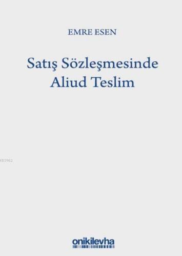 Satış Sözleşmesinde Aliud Teslim | Emre Esen | On İki Levha Yayıncılık