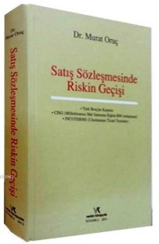 Satış Sözleşmesinde Riskin Geçişi | Murat Oruç | Vedat Kitapçılık