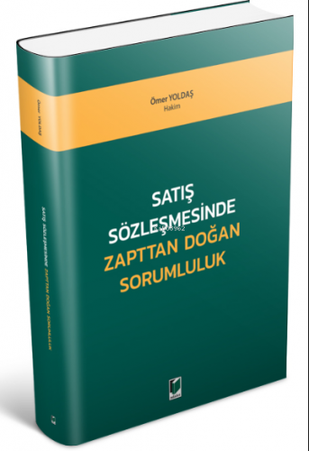 Satış Sözleşmesinde Zapttan Doğan Sorumluluk | Ömer Yoldaş | Adalet Ya