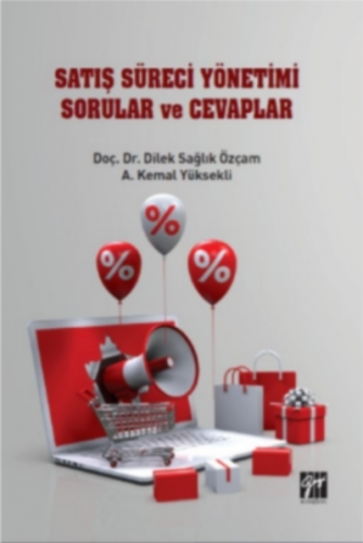 Satış Süreci Yönetimi Sorular ve Cevaplar | Dilek Sağlık Özçam | Gazi 