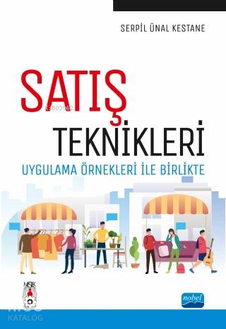 Satış Teknikleri - Uygulama Örnekler | Serpil Ünal Kestane | Nobel Aka