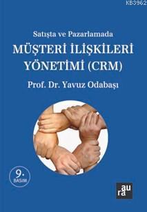 Satış ve Pazarlamada Müşteri İlişkileri Yönetimi (Crm) | Yavuz Odabaşı