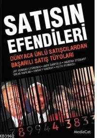 Satışın Efendileri; Dünyaca Ünlü Satışcılardan Başarılı Satış Tüyoları