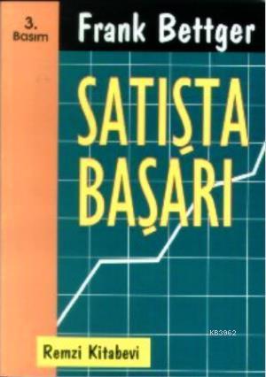 Satışta Başarı | Frank Bettger | Remzi Kitabevi