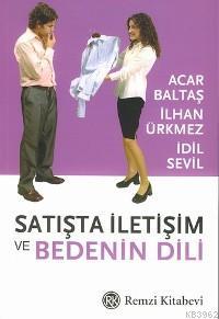 Satışta İletişim ve Bedenin Dili | Acar Baltaş | Remzi Kitabevi