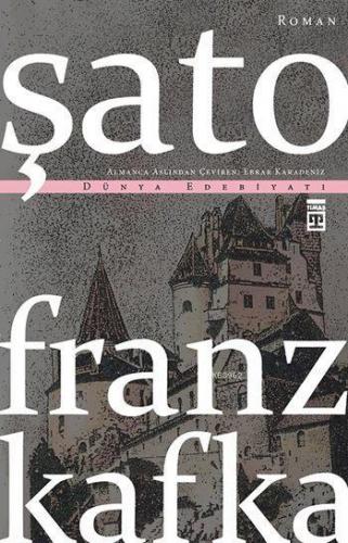 Şato | Franz Kafka | Timaş Yayınları