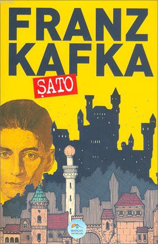 Şato | Franz Kafka | Maviçatı Yayınları