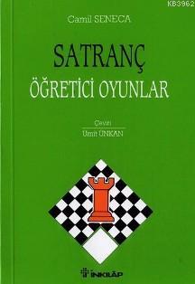 Satranç Öğretici Oyunlar | Camil Seneca | İnkılâp Kitabevi